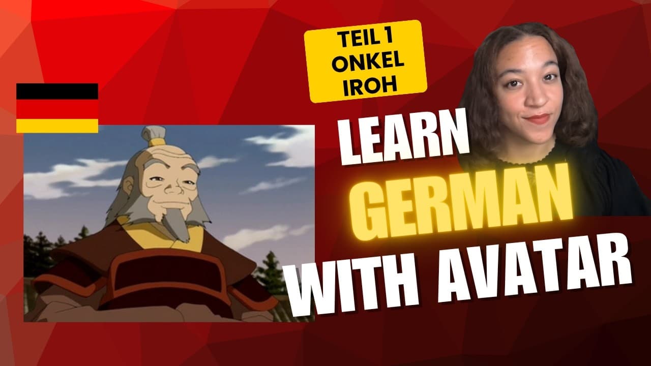 Deutsch lernen mit Avatar: Die Geschichte von Onkel Iroh (Beginner)
