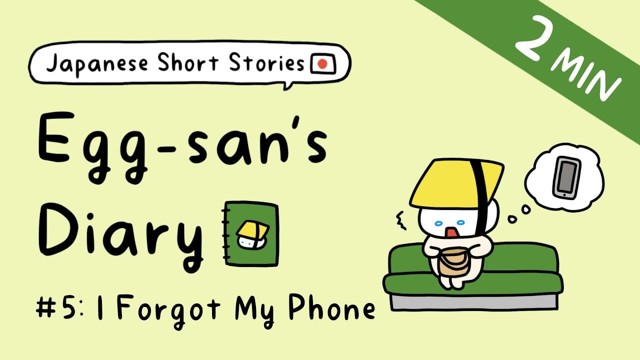 Easy Japanese Story | I Forgot My Phone | Egg-san's Diary #5