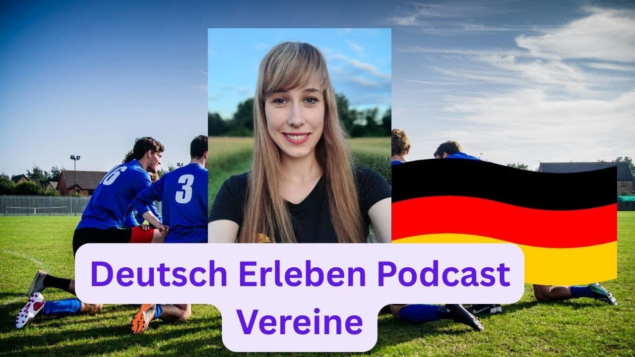 Deutsch Erleben Podcast Folge 40: Vereine in Deutschland
