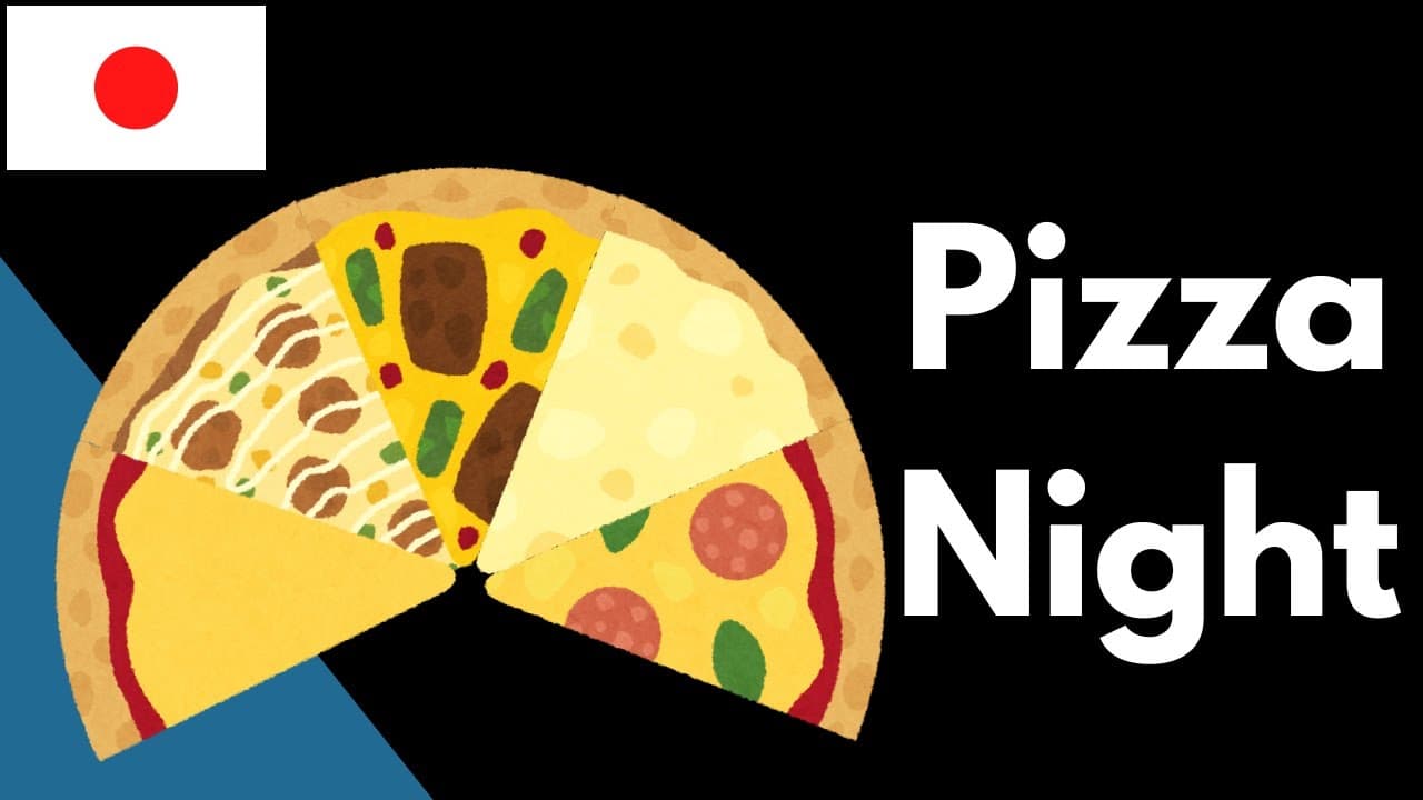 Pizza Night | Beginner Japanese