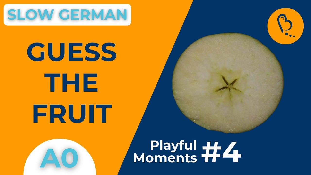 Guess the Fruit🍋🍊🍅  | Playful Moments #4 | German Comprehensible Input [A0] - Absolute Beginner