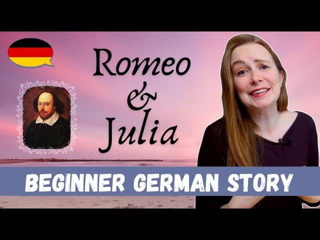 Shakespeare's: Romeo & Juliet (The Story In Short)│Beginner German Storytelling