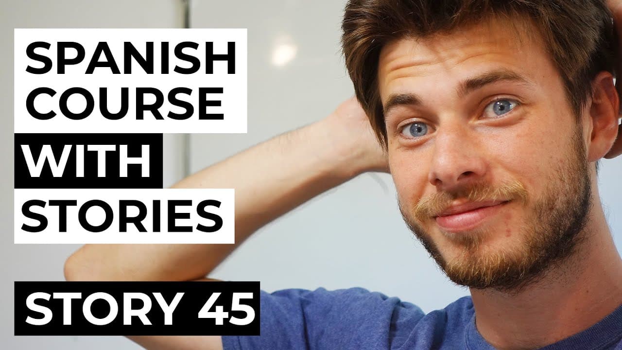 Spanish comprehensible input full course | Story 45