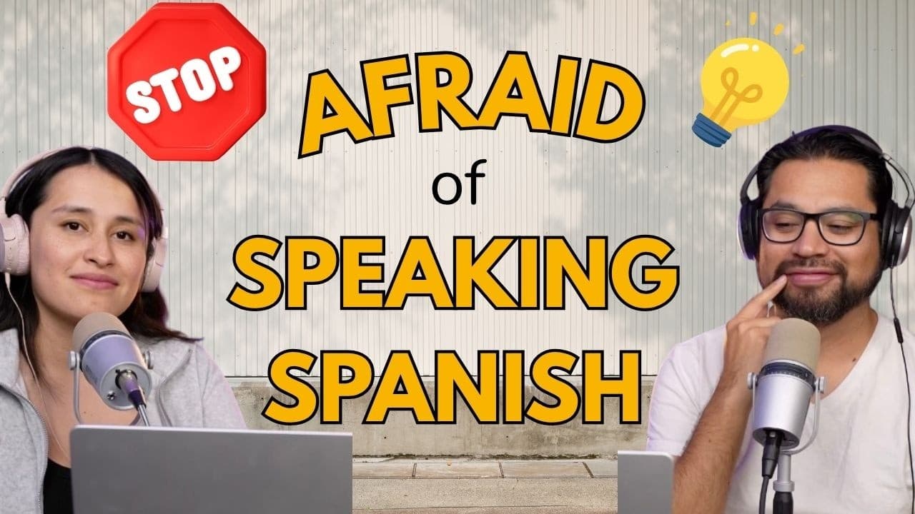 How to Stop Being Afraid of Native Spanish Speakers (Ep. 400!) How To Spanish Podcast