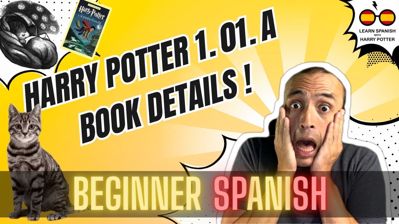 Harry Potter and the Sorcerer’s Stone - Ch.1A - BOOK DETAILS - Beginner Spanish Comprehensible Input