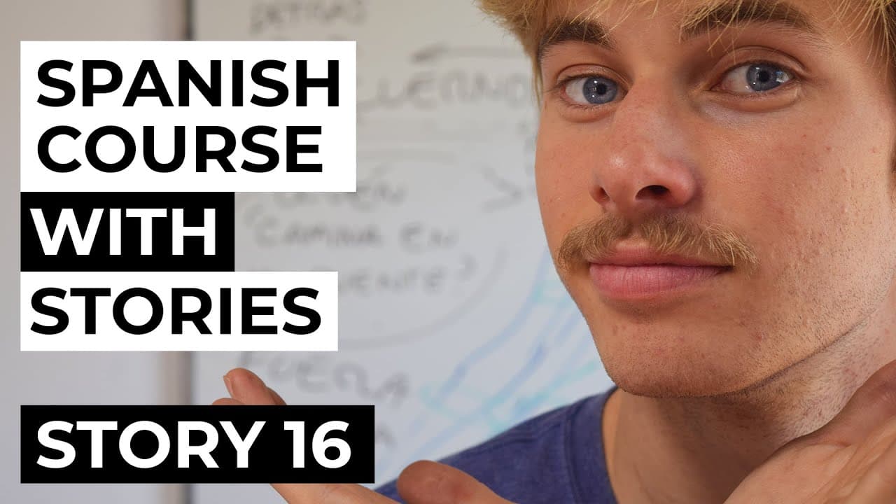 Spanish comprehensible input full course | Story 16