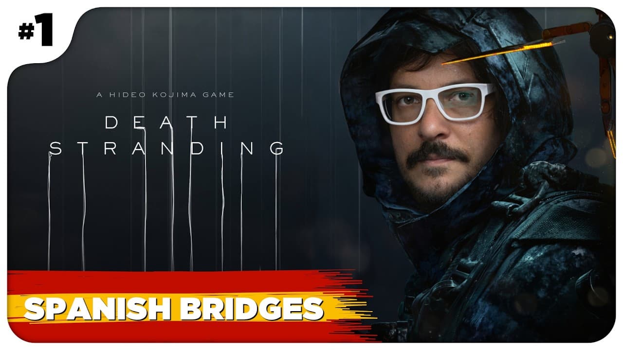 📦 INPUT PORTER BRIDGES - Learn Spanish Naturally with Death Stranding #1