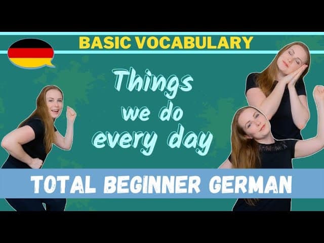 Things We Do Every Day // First German Vocabulary│Total Beginner German