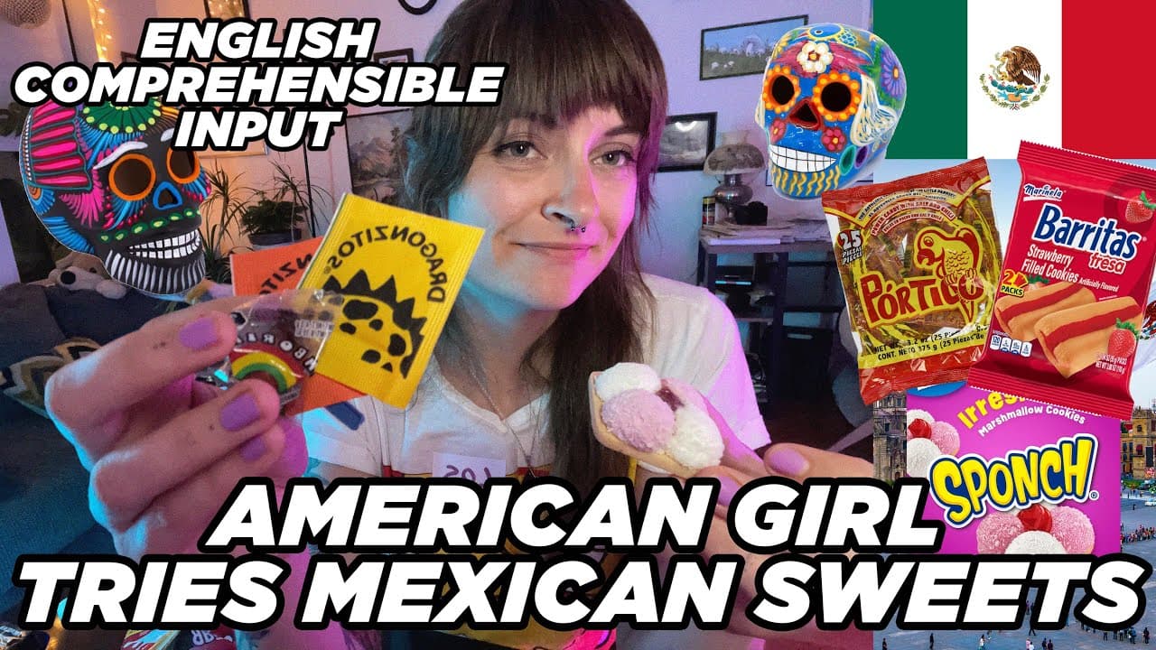 American Girl Tries Mexican Candies and Sweets - English Comprehensible Input