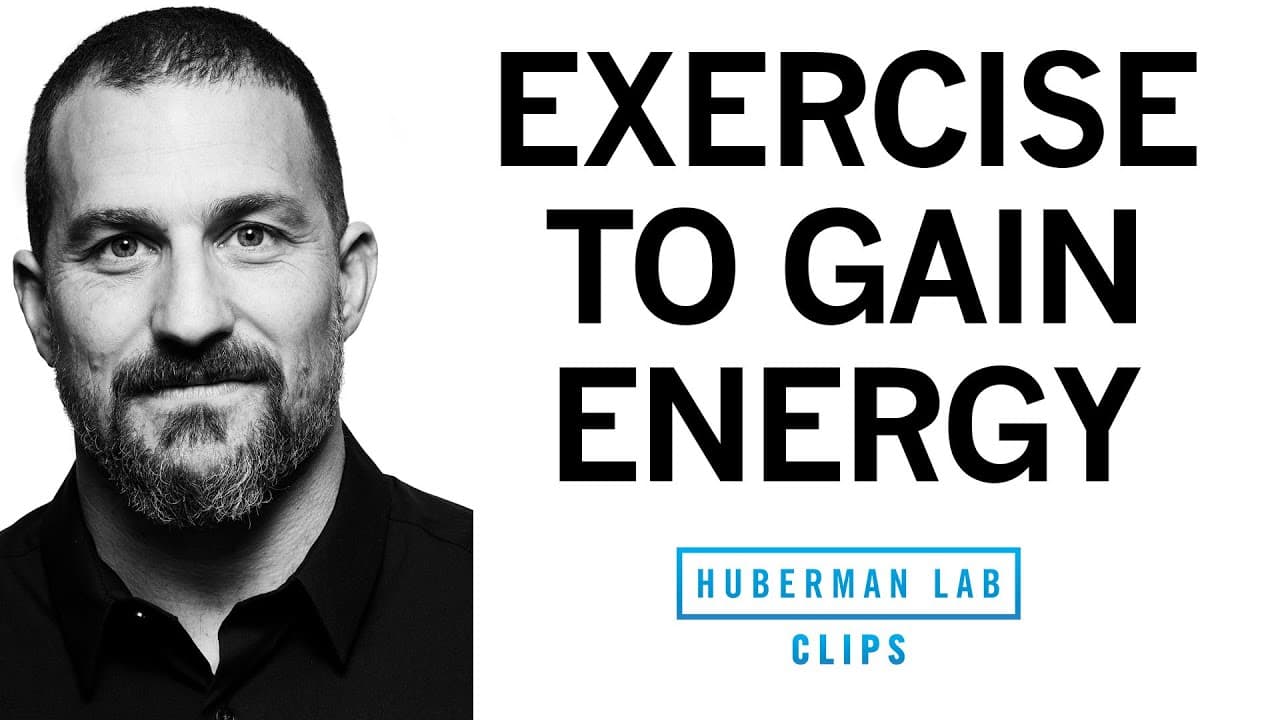How to Exercise to Gain Energy & Avoid Burnout | Dr. Andrew Huberman