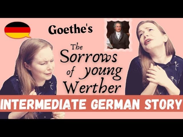 Goethe's: The Sorrows Of Young Werther (The Story In Short)│Intermediate German