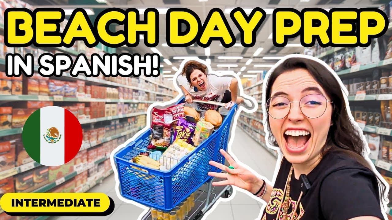 Learn Spanish Grocery Shopping in Mexico: What We Eat at the Beach (Comprehensible Input)