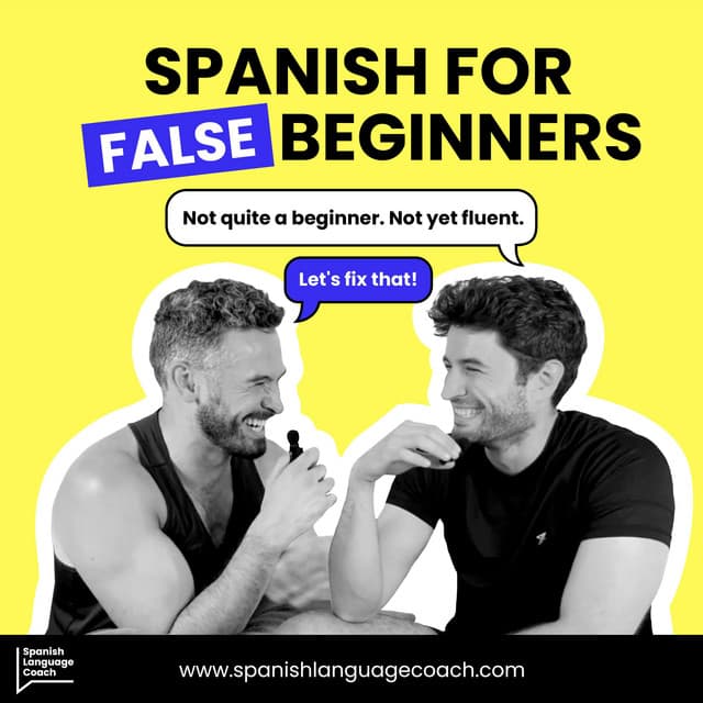 profile picture for Spanish for False Beginners - Español para Falsos Principiantes