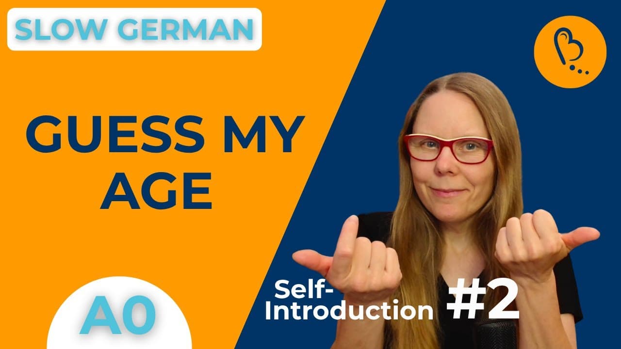Guess My Age 👩 | Self-Introduction #2 | German Comprehensible German Input [A0] - Absolute Beginner