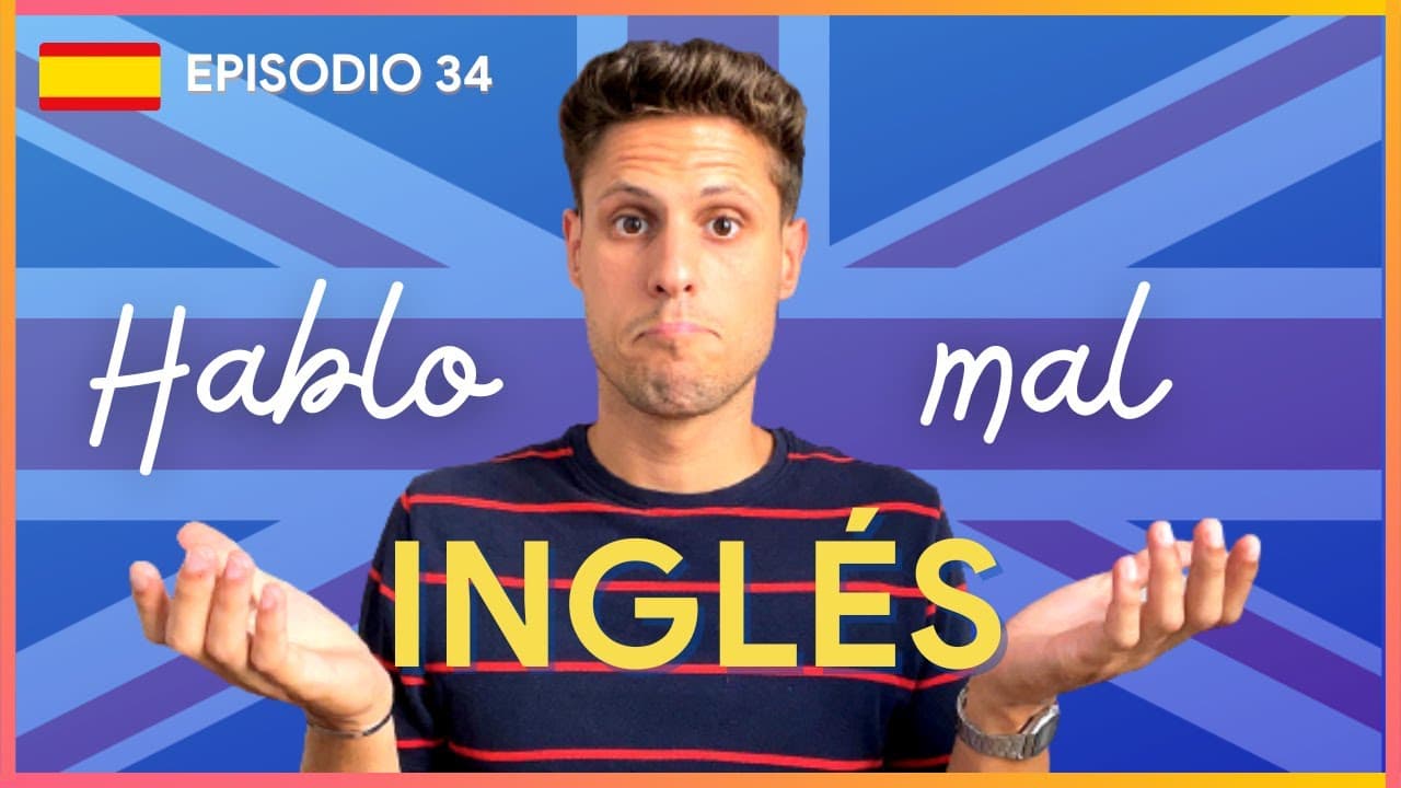 Los Españoles Hablamos MAL el Inglés 🇬🇧 E34