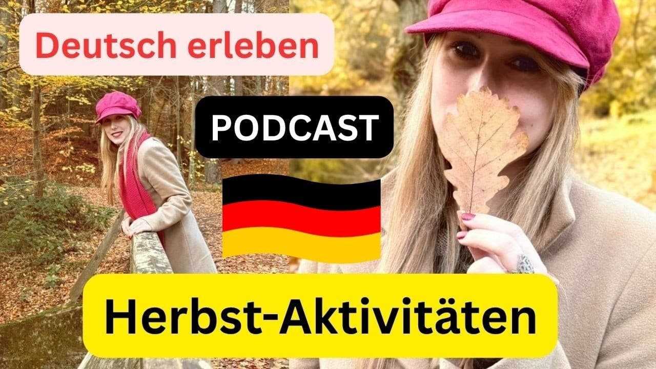 Deutsch Erleben Podcast Folge 91: Herbst-Aktivitäten in Deutschland #germanpodcast #deutschlernen