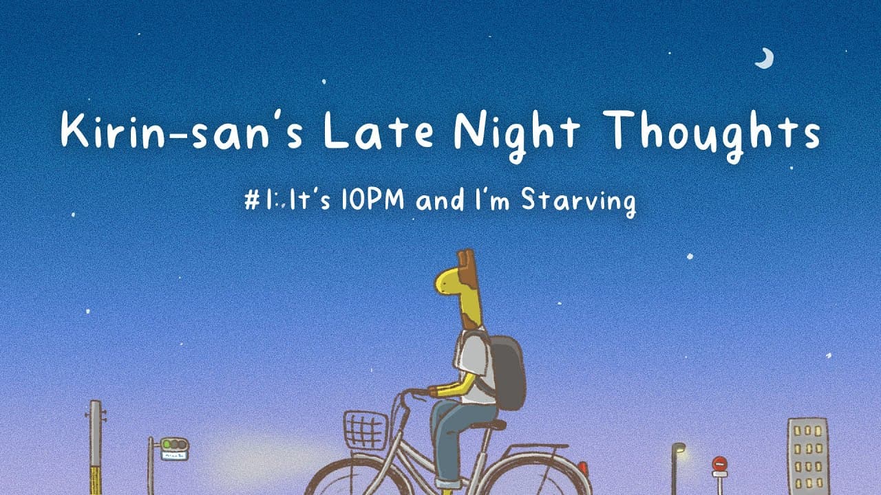 Japanese Listening | Kirin-san’s Late Night Thoughts | #1: It’s 10PM and I’m Starving