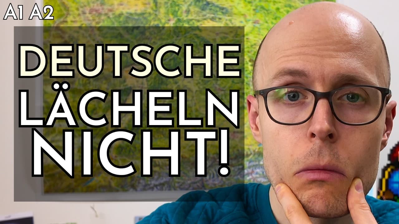Slow German – Easy Listening (A1–A2) | Warum Deutsche nicht lächeln