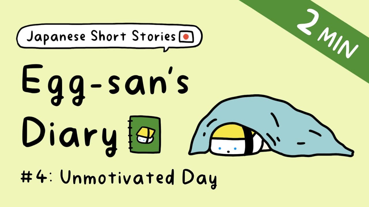 Japanese Short Stories for Beginner: Egg-san's Diary | Ep.4: Unmotivated Day