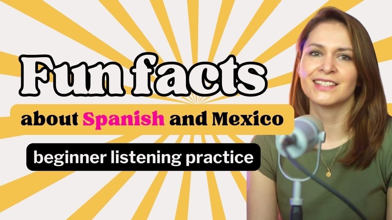 Spanish and Mexico CURIOUS FACTS - Spanish for BEGINNERS