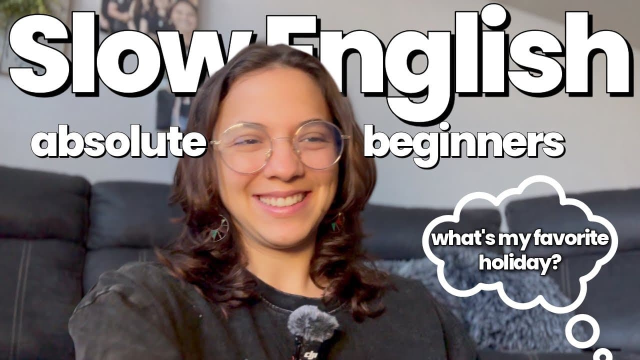 ABSOLUTE Beginner Slow English - What is my favorite holiday?