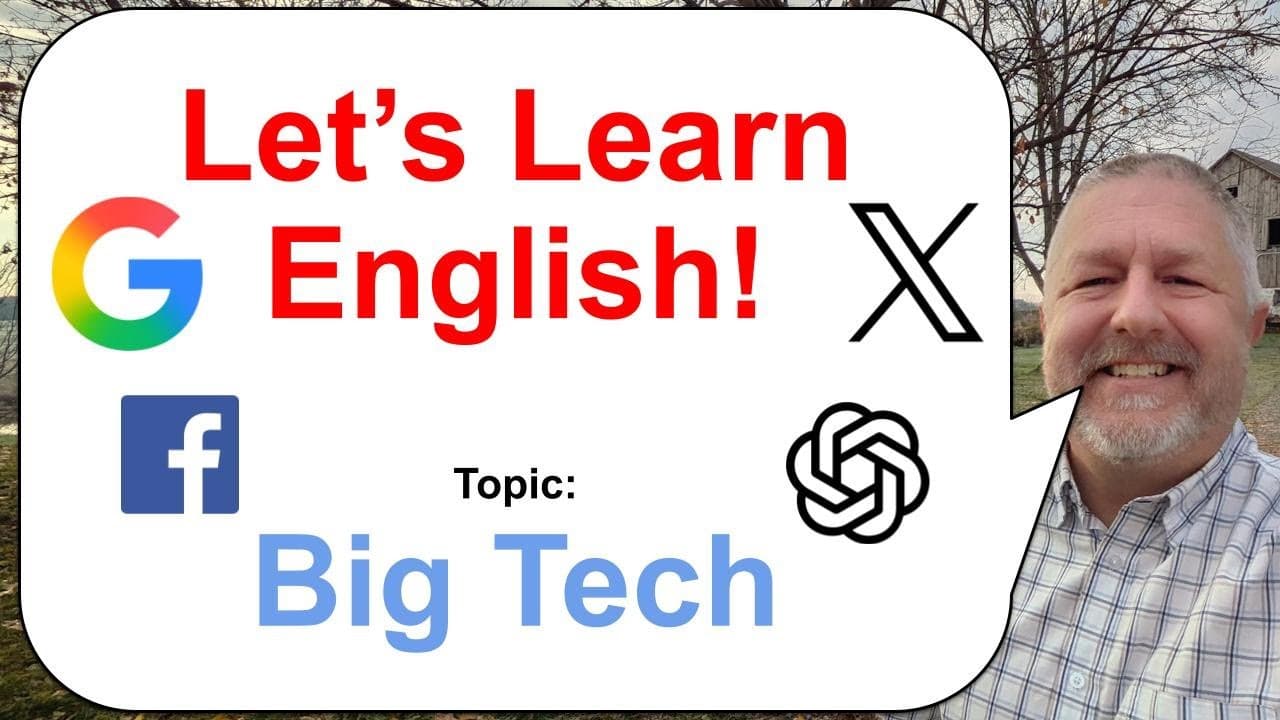 Let's Learn English! Topic: Big Tech! 🖥️👩‍💻🤖