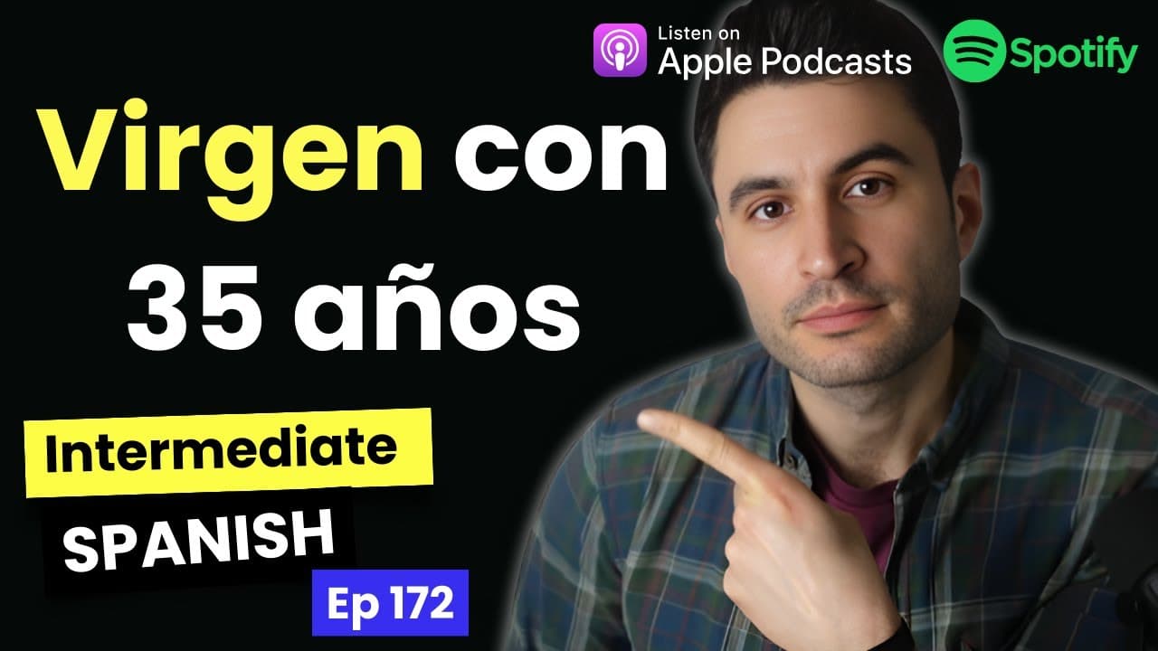 La obsesión con la virginidad - Intermediate Spanish Podcast