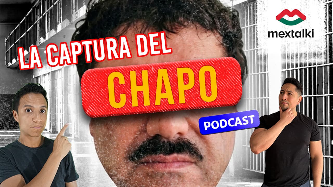 PODCAST "cheleando con Mextalki": #185 - La CAPTURA del CHAPO (reupload)