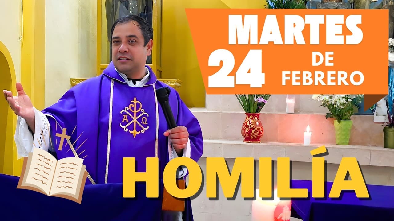 EVANGELIO DE HOY martes 24 de febrero del 2026 - Padre Arturo Cornejo