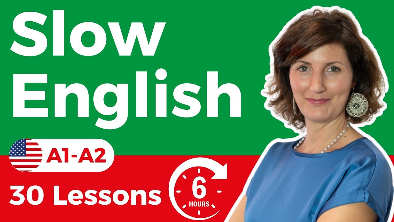 🎧 6 Hours of Slow English Listening for Beginners (A1-A2) 📚 | 30 Lessons 🎯