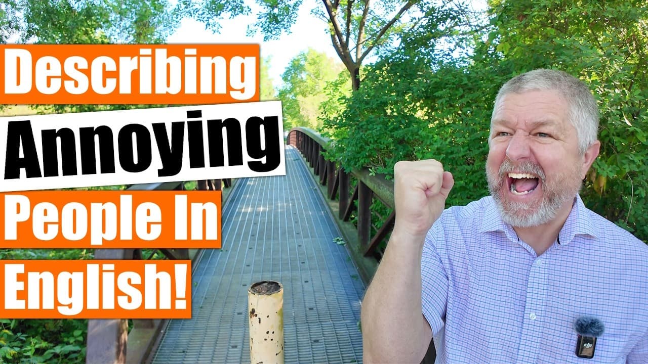 How to Talk about Annoying People in English