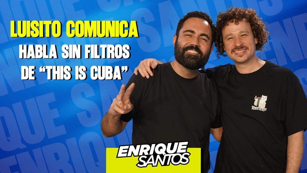 Luisito Comunica habla sin filtros de “This Is Cuba” y las verdades que pocos muestran