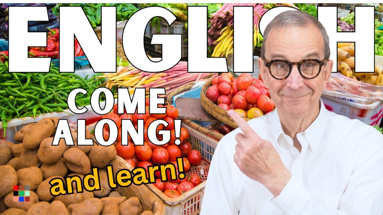 Improve Your English with Comprehensible Input - The Farmer's Market