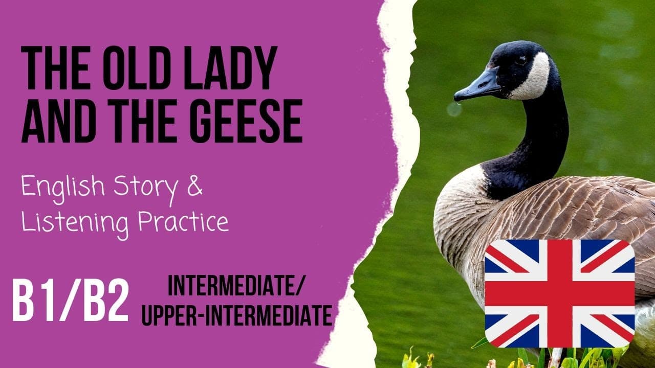 🦢The Old Lady and the Geese👵Past simple English story B1/B2- Intermediate English listening practice