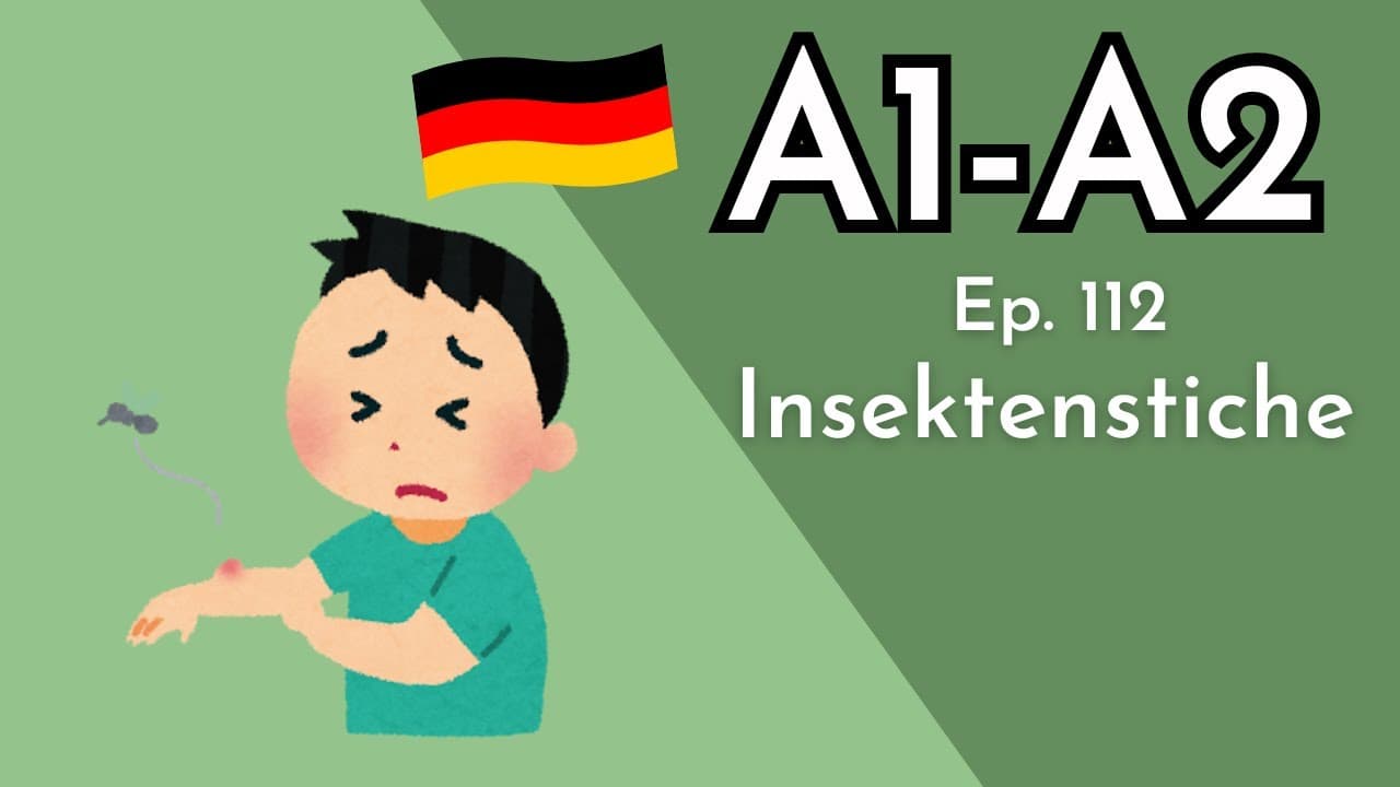 A1-A2 Slow German Podcast for Beginners | 112 Insektenstiche