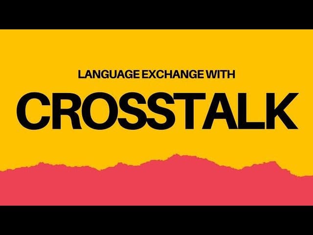 How to Learn a Language #7: Crosstalk – A Better Way of Doing Language Exchange - Advanced Spanish