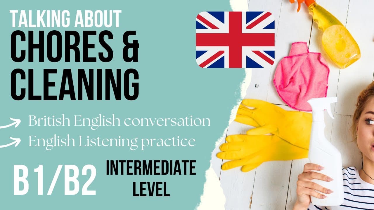Learn English Chores and Cleaning Vocabulary - Intermediate English Listening Practice B1/B2