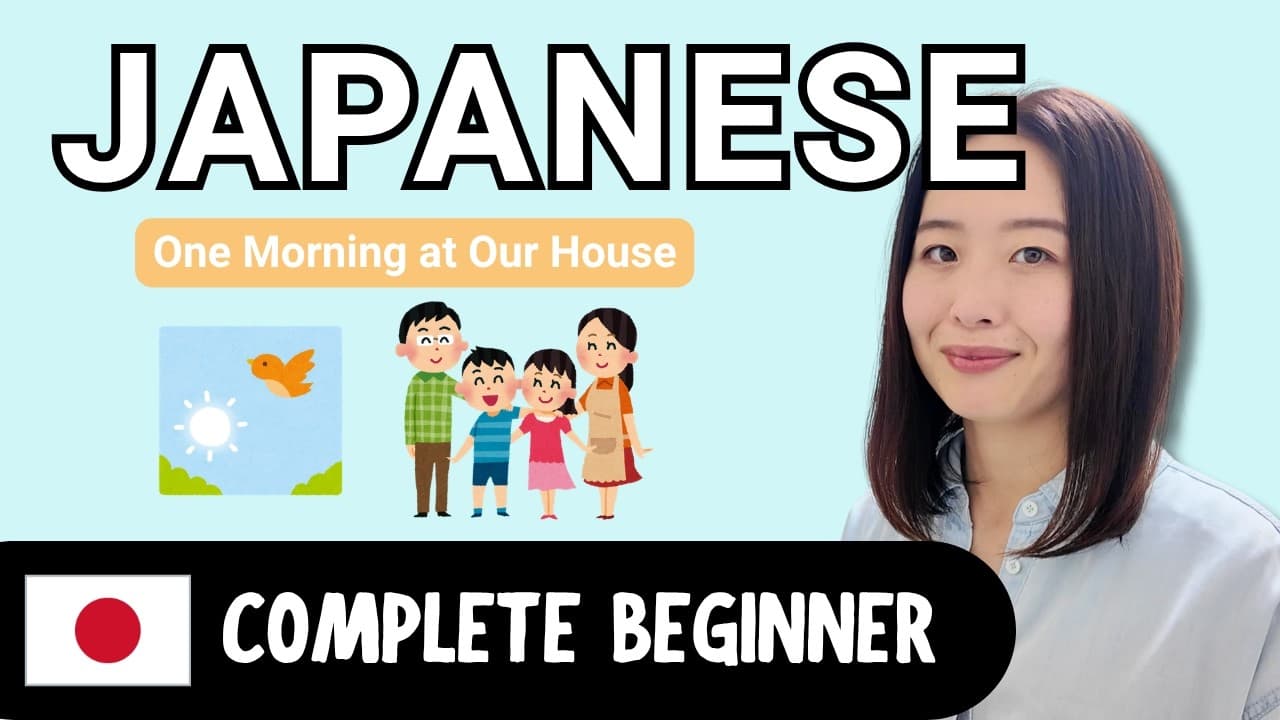 One Morning at Our House | Complete Beginner Japanese Comprehensible Input