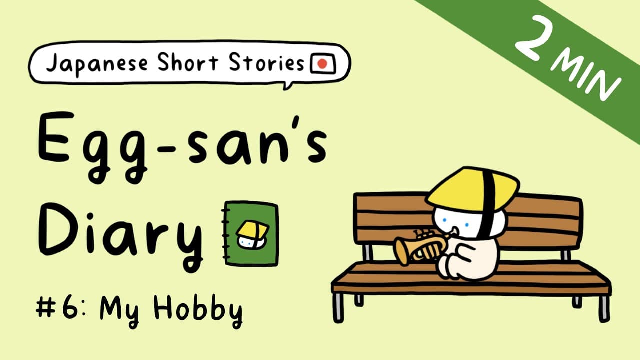 Easy Japanese Story | My Hobby | Egg-san's Diary #6