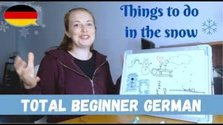 Things To Do In The Snow│Total Beginner German