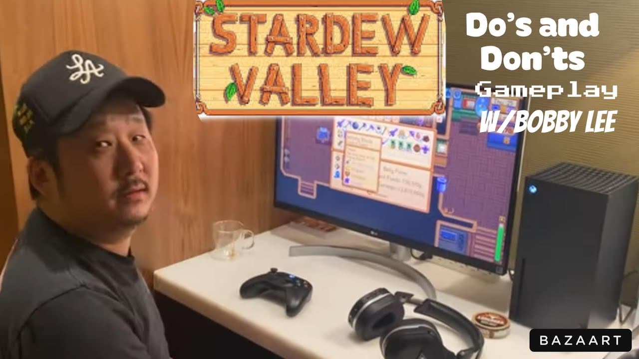 Do's and Don'ts of Stardew Valley with Bobby Lee (gameplay)