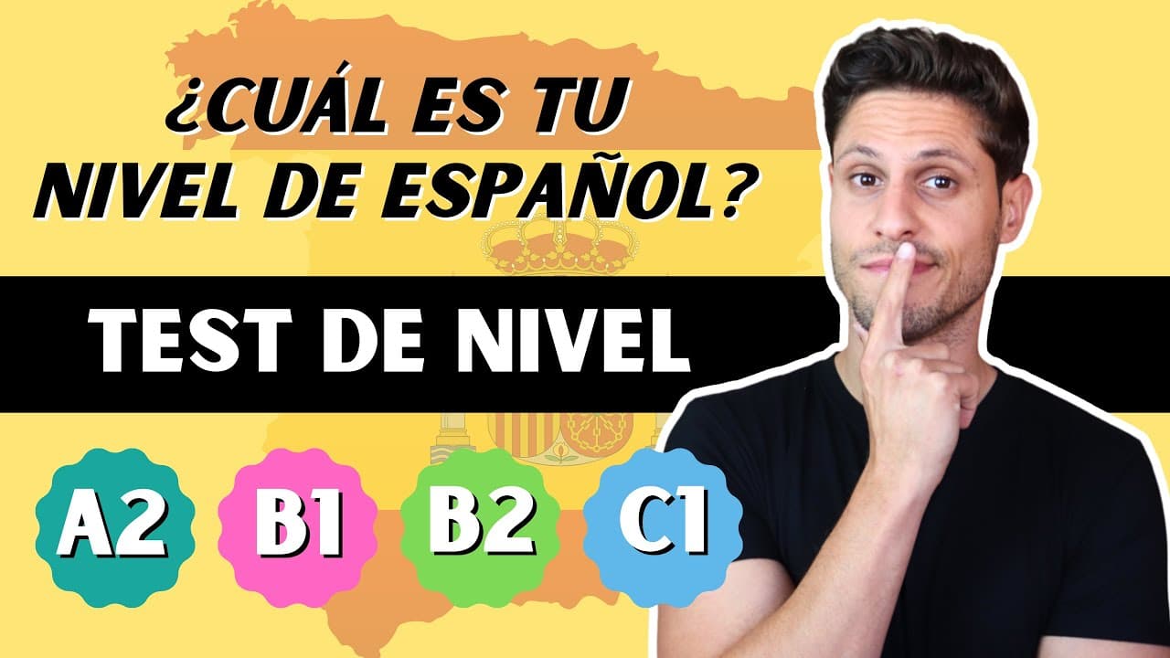 ¿Cómo saber qué mi nivel de español tengo? | Test de español gratuito para estudiantes A2 B1 B2 C1