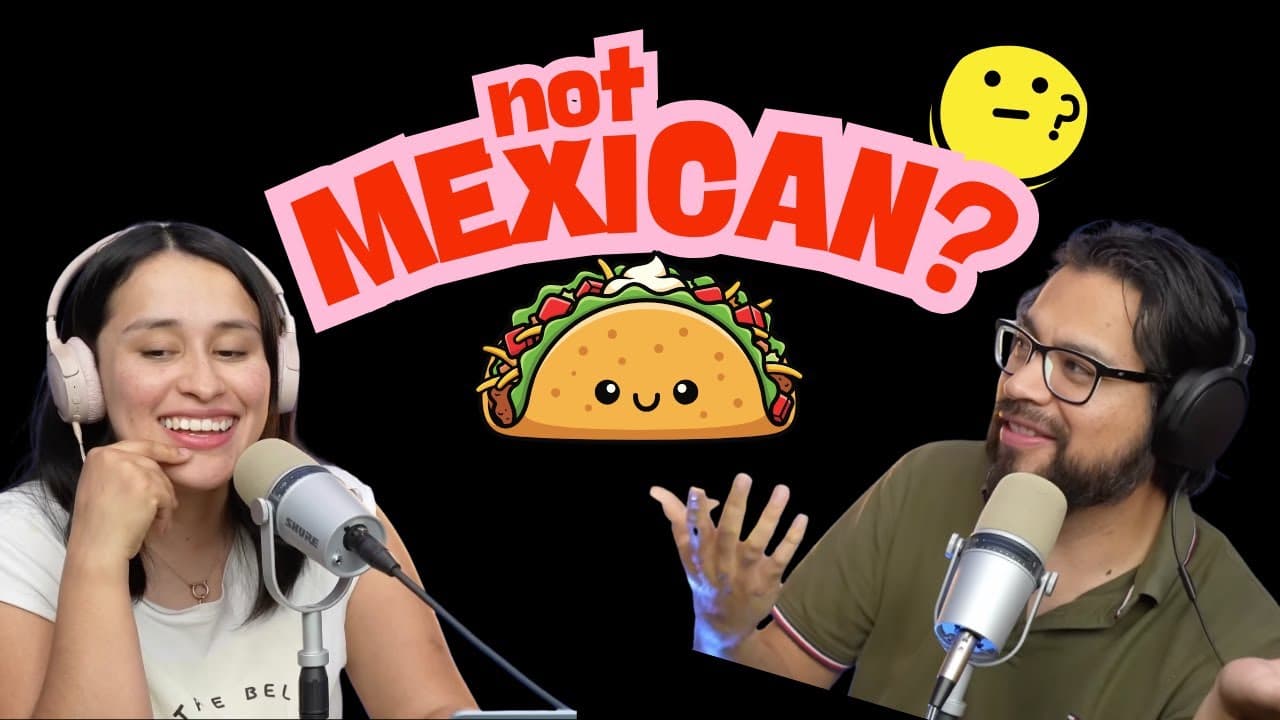 5 "Mexican" Foods That Are NOT Actually Mexican - How To Spanish Podcast Ep 388