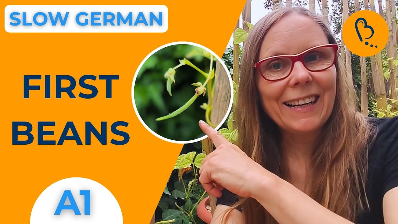 Learn German with Beans 🫘🌱 Part 6: The First Beans | Easy Vlogs #24 | German CI [A1] - Beginner