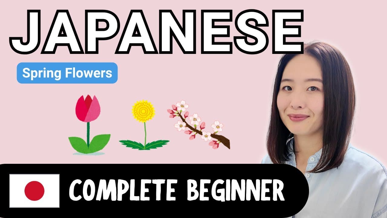 Spring Flowers | Complete Beginner Japanese Comprehensible Input