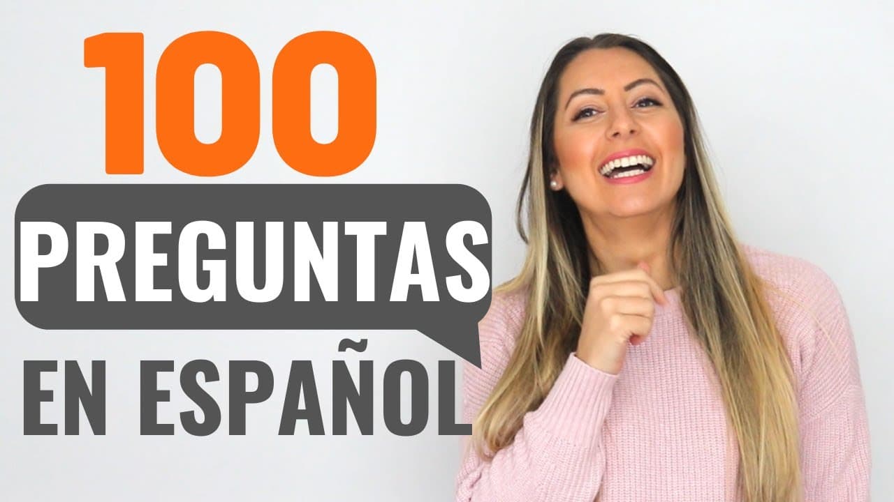 100 Common Spanish Questions and Answers | 100 Preguntas para Usar en una Conversación en español