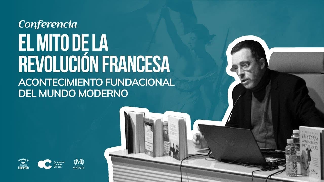 El Mito de la Revolución Francesa | Alberto Garín