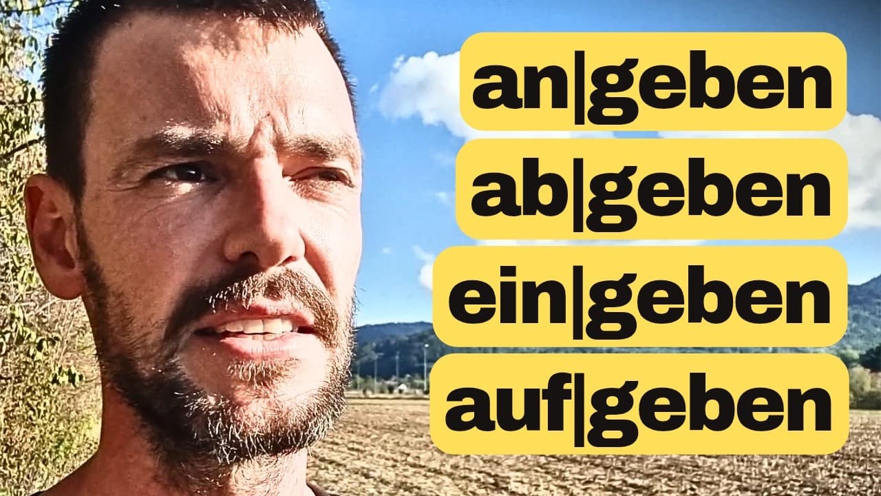 GIB NICHT AUF! | 4 Verben mit -geben | Deutsch lernen B1/B2