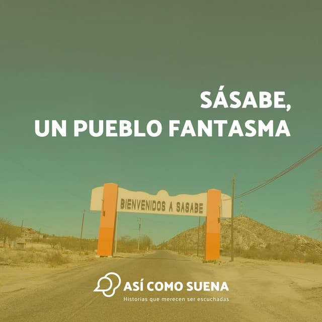 Sásabe, un pueblo fantasma