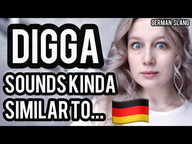 Where does "Digga" come from? | German Slang